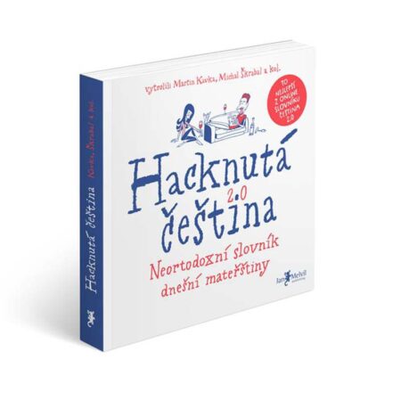 Martin Kavka, Michal Škrabal: Hacknutá čeština Jan Melvil