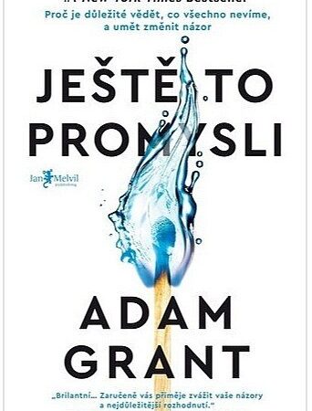 Adam Grant: Ještě to promysli - Jan Melvil