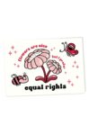 Přání Flowers are nice but I prefer equal rights A6 – Brunhilda