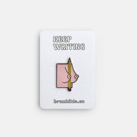 Odznáček Tužka Keep Writing - Brunhilda